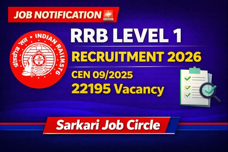 RRB Level 1 Recruitment 2026 Apply Online CEN 09/2025 Notification with 22195 Vacancy Sarkari Job Circle